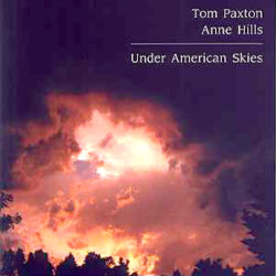 Tom Paxton & Anne Hills | Under American Skies